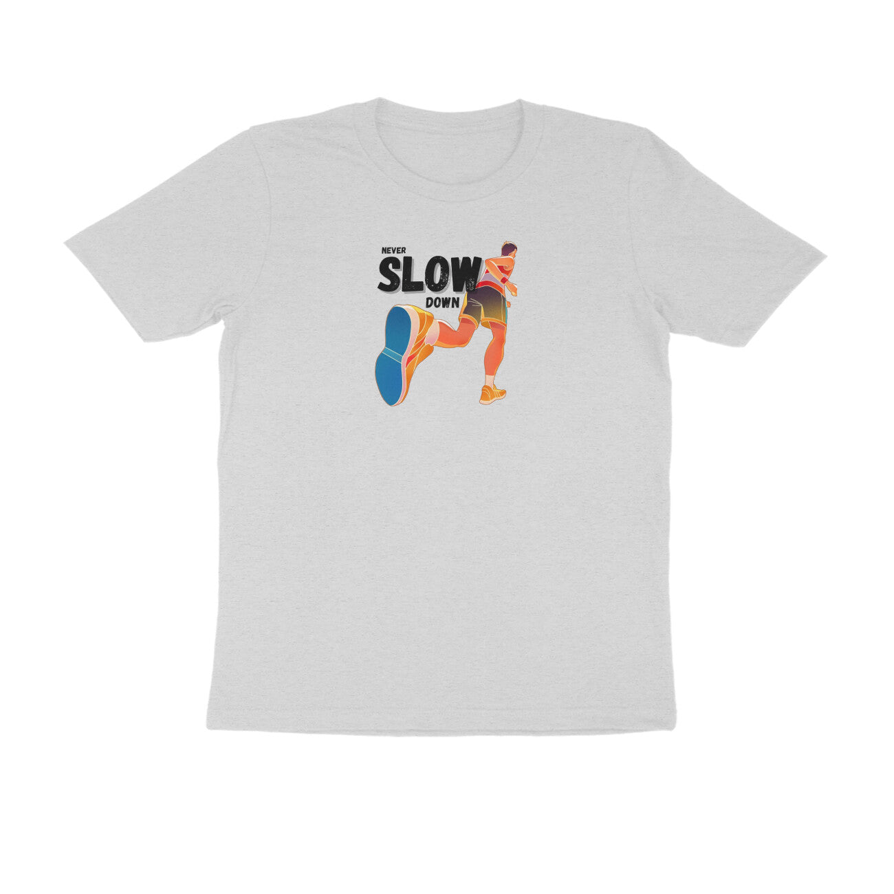 Never slow down Tshirt