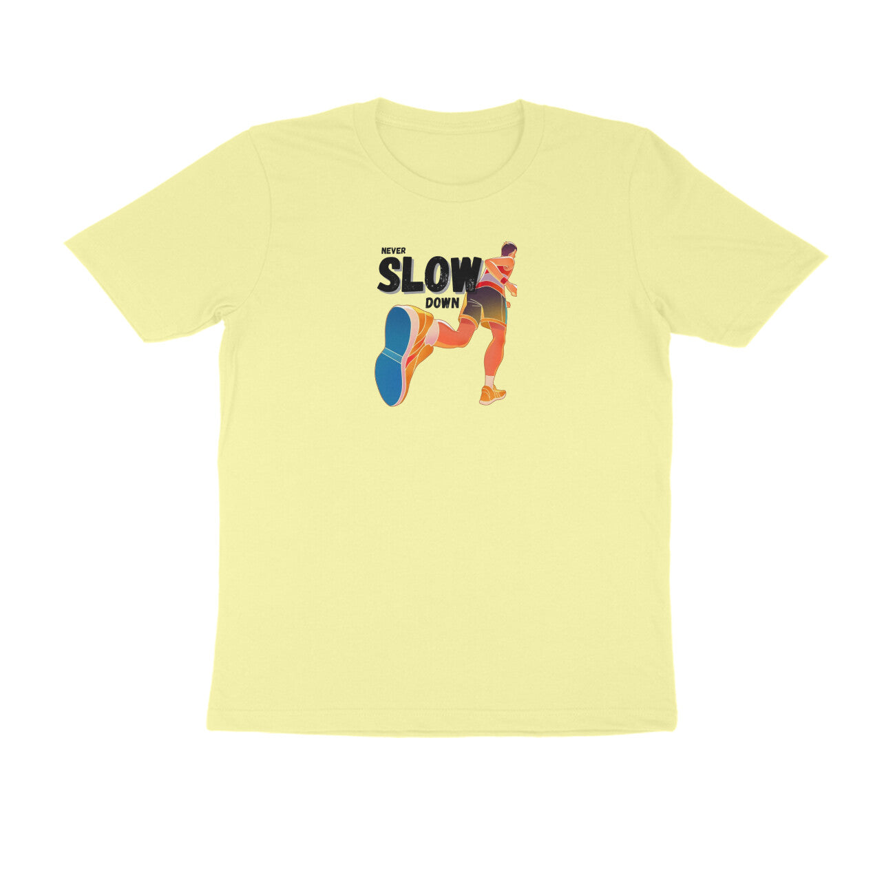 Never slow down Tshirt